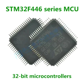 STM32F446RCT6 RCT7 RET6 RET7 VCT6 VET6 ZCH6 ZEH6 ZCT6 ZEH6TR ZEJ6 MEY6TR 32-битов микроконтролер от серията MCU